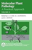 Molecular plant pathology. Vol.2, A practical approach