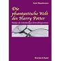 Die phantastische Welt des Harry Potter: Analyse des siebenb�ndigen Entwicklungsromans