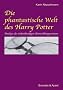 Die phantastische Welt des Harry Potter: Analyse des siebenb�ndigen Entwicklungsromans