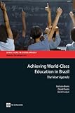 Achieving world class education in Brazil : the next agenda