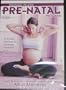 Essential Pilates: Pre-Natal Program/Pilates Principles