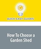 How To Choose a Garden Shed