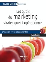 Les outils du marketing strat&eacute;gique et op&eacute;rationnel