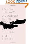 Facing the Wave: A Journey in the Wak...