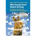 Mehr Energie durch Shaolin-Qi Gong: Die �bungen der M�nche f�r Stressabbau und Leistungssteigerung
