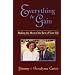 Everything to Gain: Making the Most of the Rest of Your Life