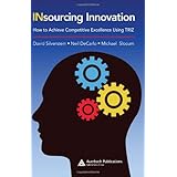Insourcing Innovation: How to Achieve Competitive Excellence Using TRIZ