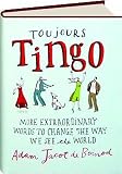 Toujours tingo : more extraordinary words to change the way we see the world