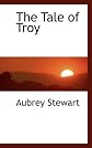 The Tale of Troy