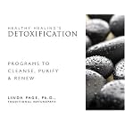 Healthy Healing's Detoxification by  Linda Page Ph.D.