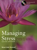 Managing Stress: Principles and Strategies for Health and Wellbeing with Art of Peace Workbook