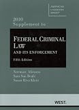 Federal Criminal Law and Its Enforcement, 5th, 2010 Supplement