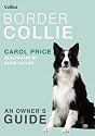 Collins Dog Owner's Guide - Border Collie (Collins Dog Owner's Guides)