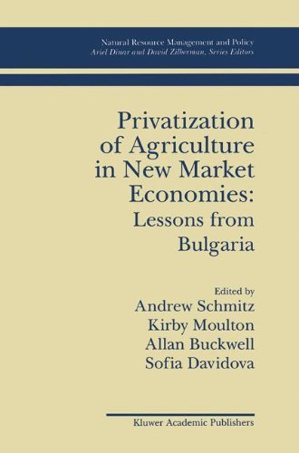 Privatization of Agriculture in New Market Economies: Lessons from Bulgaria (Natural Resource Management and Policy)