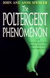 The poltergeist phenomenon : an investigation into psychic disturbance