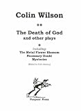 The death of God and other plays : including The metal flower blossom, Necessary doubt, Mysteries