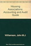 Housing associations : accounting and audit guide