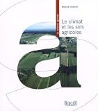 Le climat et les sols agricoles Le climat et les sols agricoles