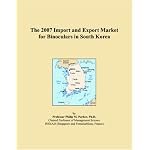 The 2007 Import and Export Market for Binoculars in South Korea book cover