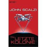 Die letzte Kolonie: Romanvon "John Scalzi"