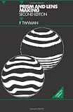 Prism and Lens Making, Second Edition: A Textbook for Optical Glassworkers (Series in Optics and Optoelectronics)