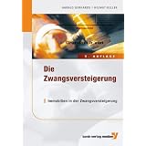 Die Zwangsversteigerung: Immobilien in der Zwangsversteigerungvon "Harald Gerhards"