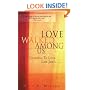 Love Walked Among Us: Learning To Love Like Jesus