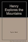 Henry explores the mountains