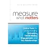 Measure What Matters: Online Tools for Understanding Customers, Social Media, Engagement, and Key Relationships