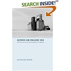 Across an Inland Sea: Writing in Place from Buffalo to Berlin by  Nicholas Howe