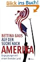 Auf der Suche nach Amerika. Begegnungen mit einem fremden Land