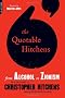 Quotable Hitchens: From Alcohol to Zionism