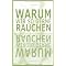 7x �ber das Rauchen - und das Aufh�ren. Ich bin frei! :)