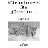 Cleanliness is Next to...