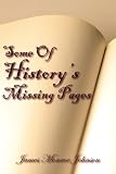 Some Of History's Missing Pages