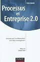 Processus et Entreprise 2.0 - Innover par la collaboration et le Lean management