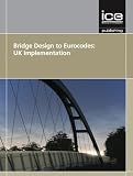 Bridge design to Eurocodes : UK implementation : proceedings of the Bridge design to Eurocodes - UK Implementation conference held at the Institution of Civil Engineers, London, UK,on 22-23 November 2
