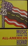 The Songs of Route 66: Music From the All-American Highway