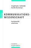 Bild zu: Kommunikationswissenschaft: Systematik und Ziele