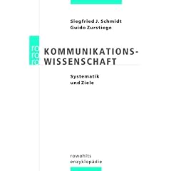 Kommunikationswissenschaft: Systematik und Ziele