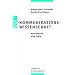 Kommunikationswissenschaft: Systematik und Ziele