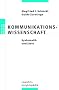 Kommunikationswissenschaft: Systematik und Ziele