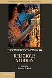 The Cambridge Companion to Religious Studies (Cambridge Companions to Religion)