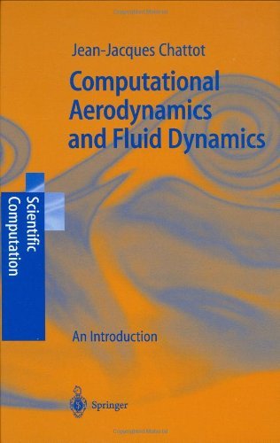 Computational Aerodynamics and Fluid Dynamics: An Introduction (Scientific Computation)
