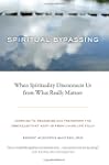 Spiritual Bypassing: When Spiritualit...