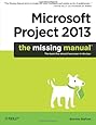 Microsoft Project 2013: The Missing Manual