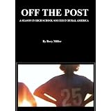 Off The Post: A Season In High School Soccer In Rural America