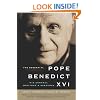 The Essential Pope Benedict XVI: His Central Writings and Speeches