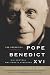 The Essential Pope Benedict XVI: His Central Writings and Speeches