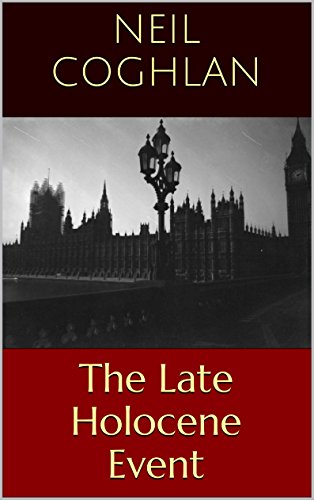 The Late Holocene Event, by Neil Coghlan The Late Holocene Event, by Neil Coghlan